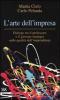 L' arte dell'impresa. Dialogo tra il professore e il giovane manager sulle qualit� dell'imprenditore