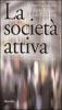 La societ� attiva. Manifesto per le nuove sicurezze