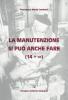 La manutenzione si pu� anche fare