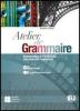 Atelier de grammaire. Con esercizi e soluzione. Con espansione online. Per le Scuole superiori. Con CD-ROM