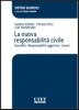 La nuova responsabilit� civile. Casualit�. Responsabilit� oggettiva. Lavoro