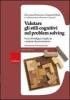 Valutare gli stili cognitivi nel problem solving. Prove di intelligenze applicate e proposte di potenziamento