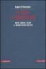 La teoria e l'immaginazione. Sartre, Foucault, Deleuze e l'impegno politico 1968-1978