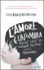 L' amore � un'ombra. Perch� tutte le mamme possono essere terribili