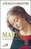 Maria. La donna pi� bella del mondo