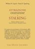 Attrazione, ossessione e stalking