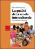 La qualit� della scuola interculturale. Nuovi modelli per l'integrazione