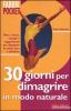 30 giorni per dimagrire in modo naturale