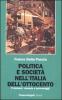 Politica e societ� nell'Italia dell'Ottocento. Problemi, vicende e personaggi