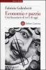 Economia e pazzia. Crisi finanziarie di ieri e di oggi