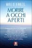 Morire a occhi aperti