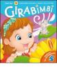 Girabimbi. 5 anni. Per la Scuola materna
