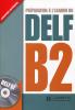 Nouveau Delf. B2. Livre de l'�l�ve. Con CD. Per le Scuole superiori