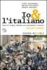 Io e l'italiano. Corso di lingua italiana per principianti assoluti. Con CD Audio