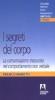 I segreti del corpo. La comunicazione trascurata nel comportamento non verbale