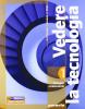 Vedere la tecnologia. Disegno. Con processi produttivi ed energia. Ediz. leggera. Con espansione online. Per la Scuola media