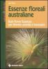Essenze floreali australiane. Bush flower essences per ritrovare serenit� e benessere