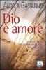 Dio � amore. Riflessioni sulla prima Lettera di Giovanni