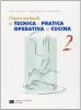 Nuovo manuale di tecnica e pratica operativa di cucina. Per le Scuole superiori vol.2