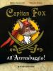 All'arrembaggio. Capitan Fox. Con stickers