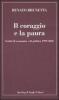 Il coraggio e la paura. Scritti di economia e di politica 1999-2003