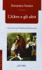 L' altro e gli altri. Verso una spiritualit� dell'incontro