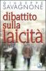 Dibattito sulla laicit�. Alla ricerca di una identit�