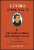 Alla nobilt� cristiana della nazione tedesca. A proposito della correzione e del miglioramento della societ� cristiana