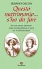 Questo matrimonio... s'ha da fare. Per una lettura �spirituale� della vicenda di Renzo e Lucia ne �I Promessi Sposi�