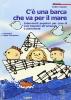 C'� una barca che va per il mare. Indovinelli popolari per coro di voci bianche all'unisono e pianoforte