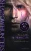 Shadowhunters. Le origini. Il principe