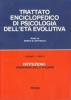 Trattato enciclopedico di psicologia dell'et� evolutiva vol.1.2
