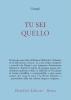 Tu sei quello