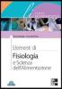 Elementi di fisiologia e scienze dell'alimentazione