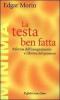 La testa ben fatta. Riforma dell'insegnamento e riforma del pensiero