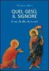 Quel Ges�, il Signore