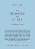 La religione della Cina. La tradizione vivente
