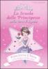 Principessa Chiara e la magia della rosa. La scuola delle principesse nella Torre d'Argento