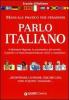 Parlo italiano. Manuale pratico per stranieri