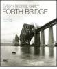 Evelyn George Carey. Forth bridge. Ediz. italiana e inglese
