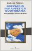 Breviario per un'etica quotidiana