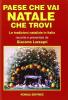 Paese che vai Natale che trovi. Le tradizioni natalizie in Italia