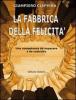La fabbrica della felicit�. Una competenza da imparare e da costruire