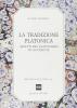 La tradizione platonica. Aspetti del platonismo in Occidente