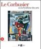 Le Corbusier ou la synth�se des arts. Catalogo della mostra (Ginevra, 9 marzo-6 agosto 2006)