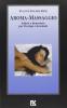 Aroma-massaggio. Salute e benessere per il corpo e la mente