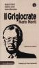 Il grigiocrate. Mario Monti nell'era dei mediocri
