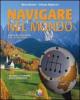Navigare nel mondo. Per la Scuola media vol.1