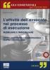 L' attivit� dell'avvocato nel processo di esecuzione mobiliare e immobiliare. Con CD-ROM
