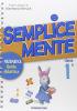 Semplicemente. Matematica, guida didattica. Per la 1� classe elementare